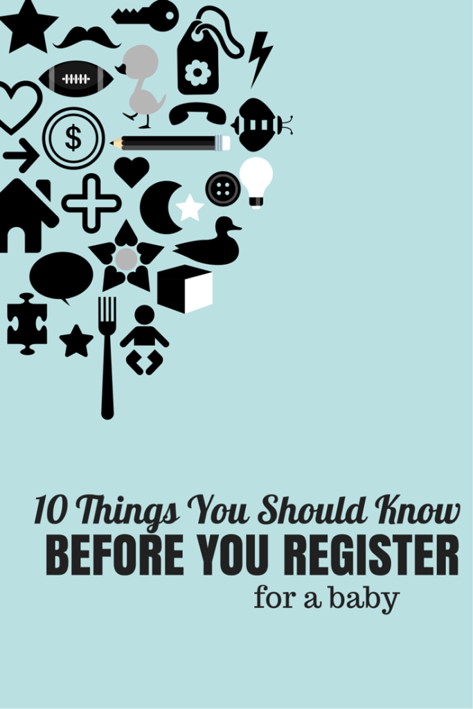 10 Things You Should Know Before You Register for a Baby