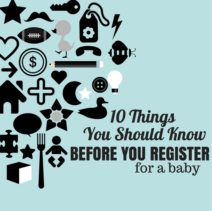 10 Things You Should Know Before You Register for a Baby - Wit & Wander