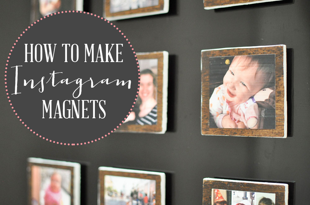 DIY Instagram Photo Magnets: An Easy Tutorial to Make Picture Magnets