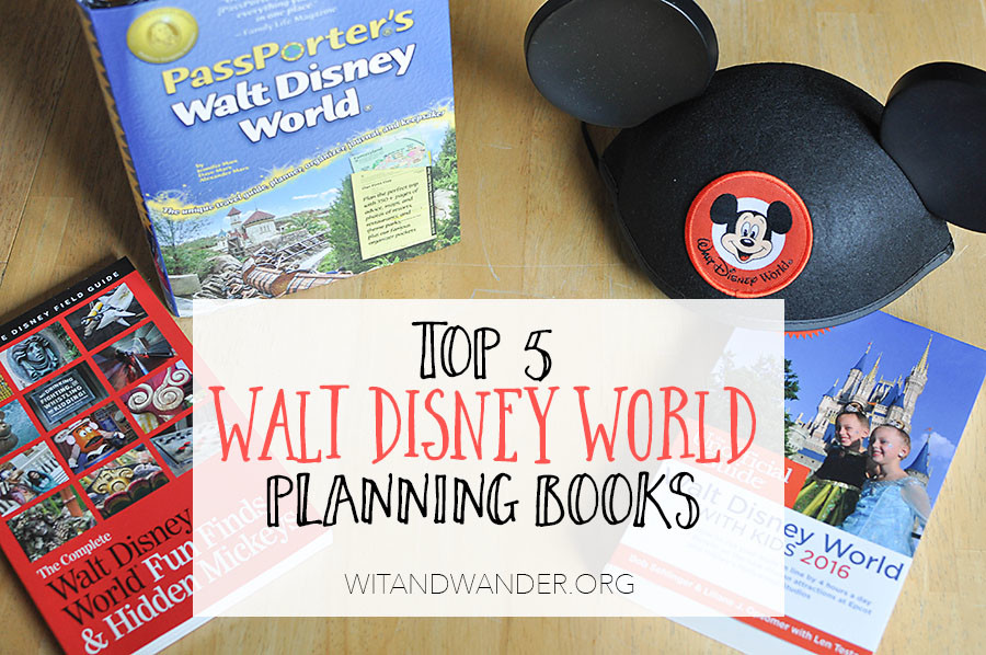 Best Walt Disney World Planning Books | Wit & Wander Header 2