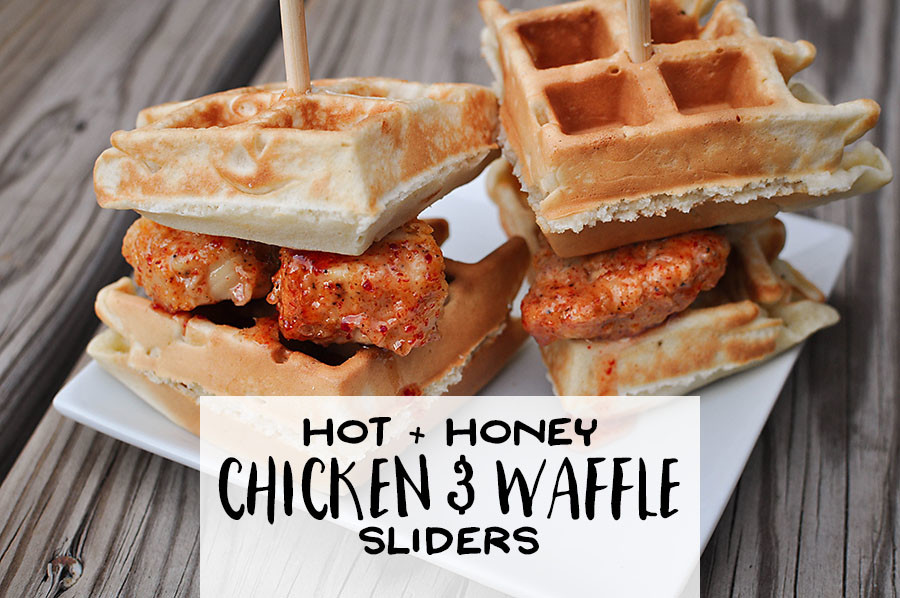 Hot + Honey Chicken and Waffle Sliders | Wit & Wander Header