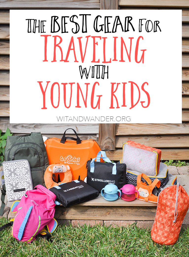 The Best Gear for Traveling with Young Kids - Our Handcrafted Life