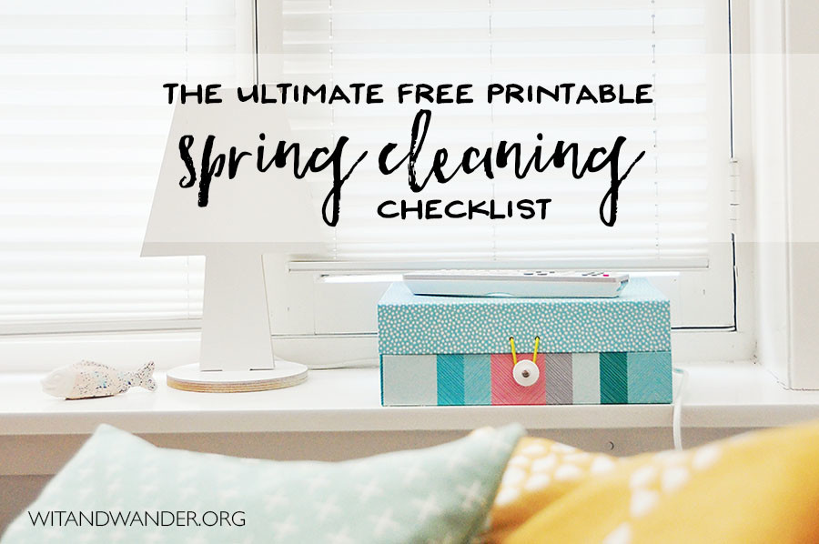 The Ultimate Free Printable Spring Cleaning Checklist - Wit & Wander