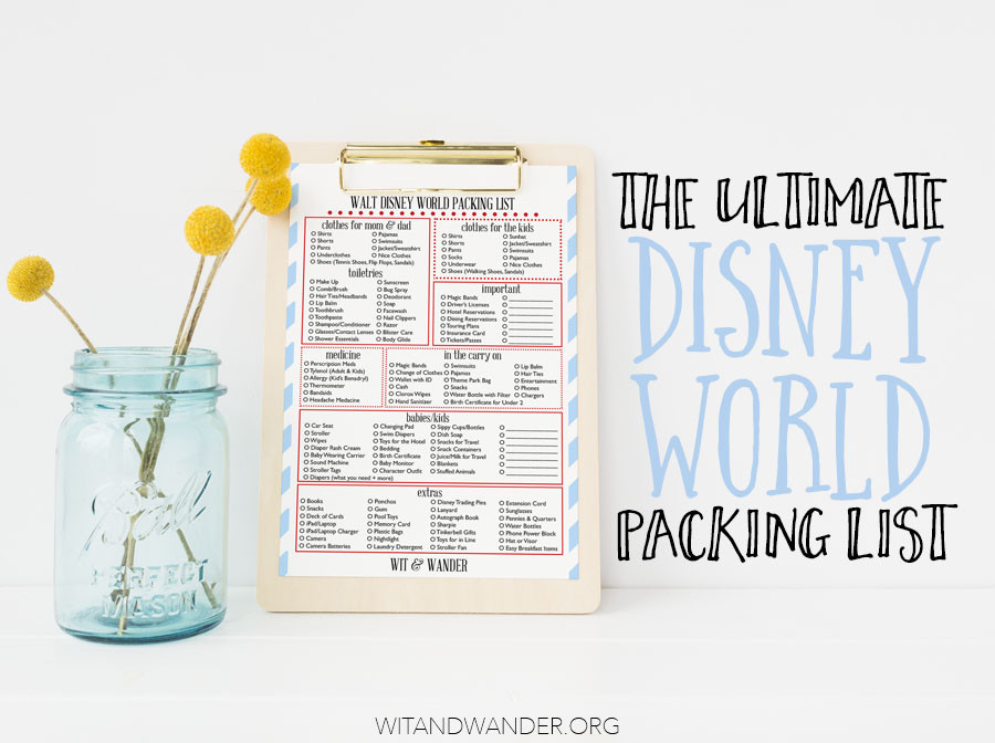 The Ultimate Walt Disney World Packing List + Expert Packing Tips to Save You Money - Wit & Wander