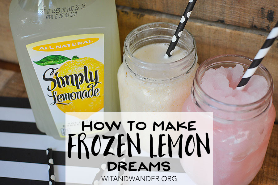 Simple Summer Recipe - Frozen Lemon Dreams | Wit & Wander