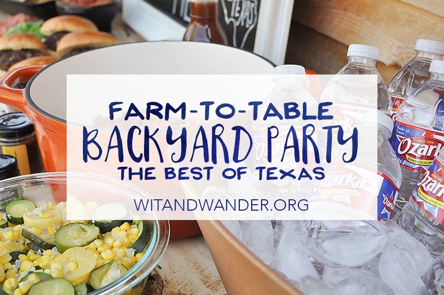 Texas Farm-to-Table Backyard Party | Wit & Wander