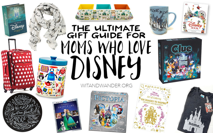 The Ultimate Gift Guide for Moms who Love Disney - Wit & Wander