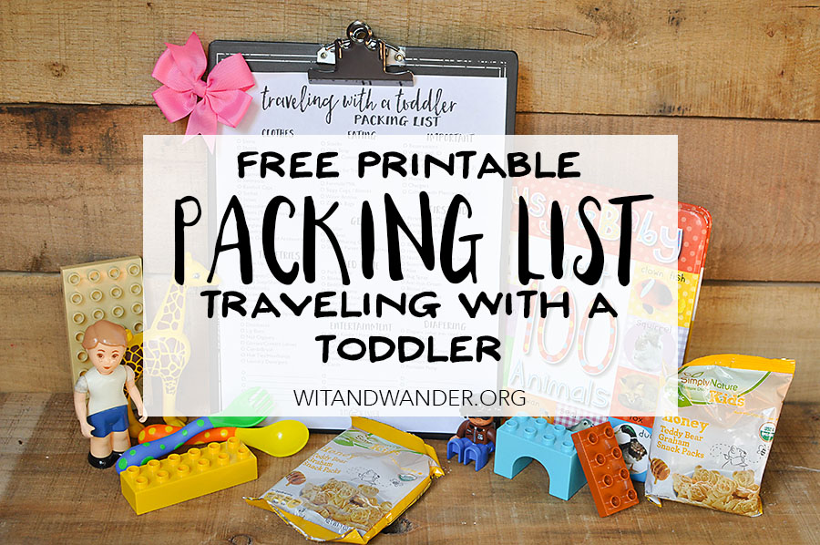 Traveling with a Toddler - Packing List - Wit & Wander