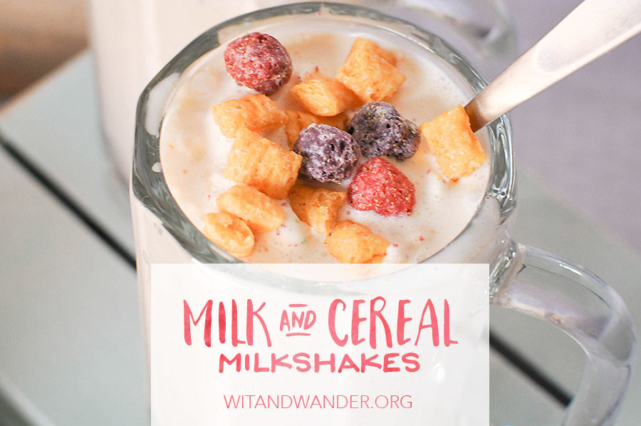 Milk and Cereal Milkshakes | Wit & Wander