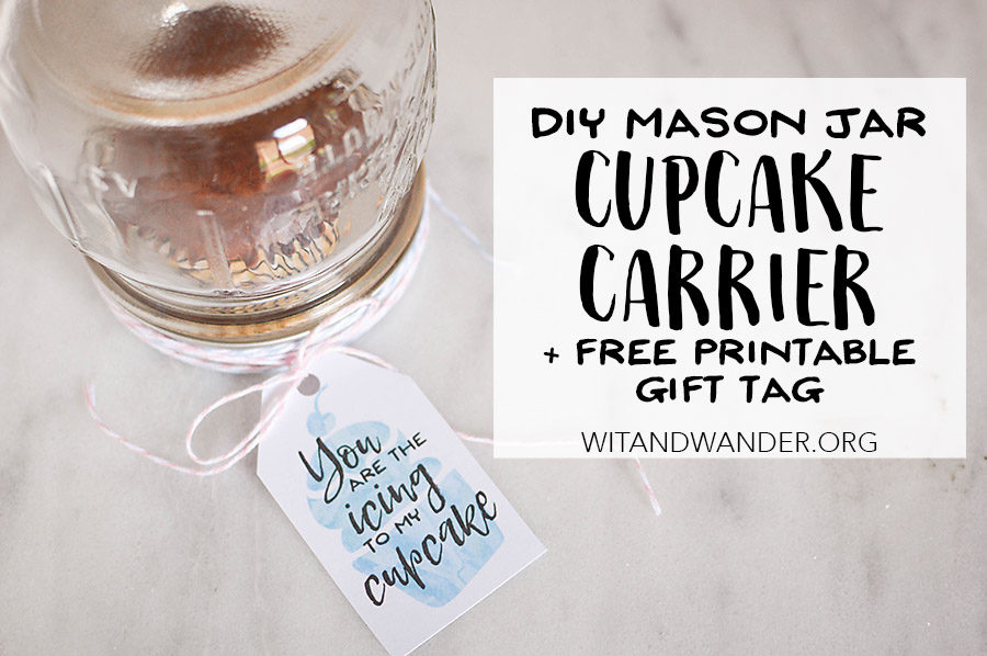 DIY Mason Jar Cupcake Carrier - Wit & Wander