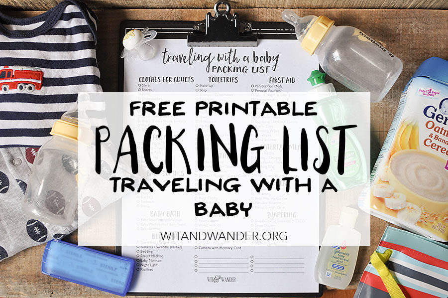 Free Printable Packing List for Traveling with a Baby - Wit & Wander