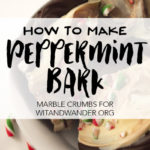 Easy Peppermint Bark Recipe - Marble Crumbs for Wit & Wander
