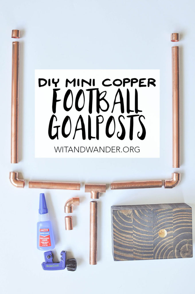 DIY Copper Pipe Mini Football Goalposts - Wit & Wander
