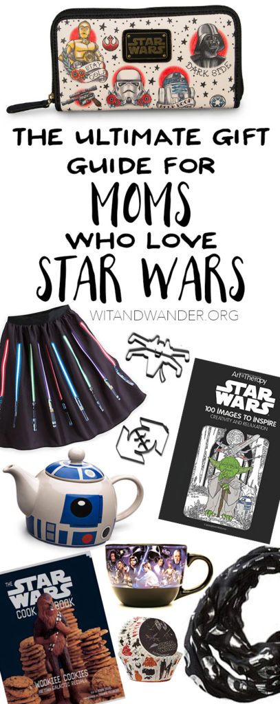 The Ultimate Gift Guide for Moms Who Love Star Wars - Wit & Wander Pinterest