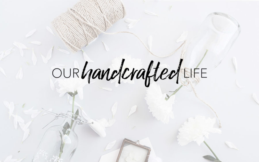 Introducing Our Handcrafted Life