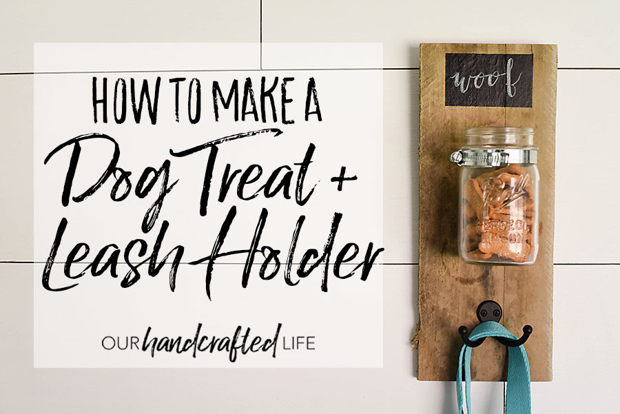 Dog Treat and Leash Mason Jar Holder - Our Handcrafted Life
