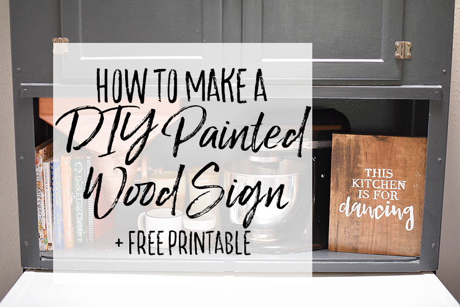 How to Paint a Wood Sign - Kitchen Dancing - Our Handcrafted Life