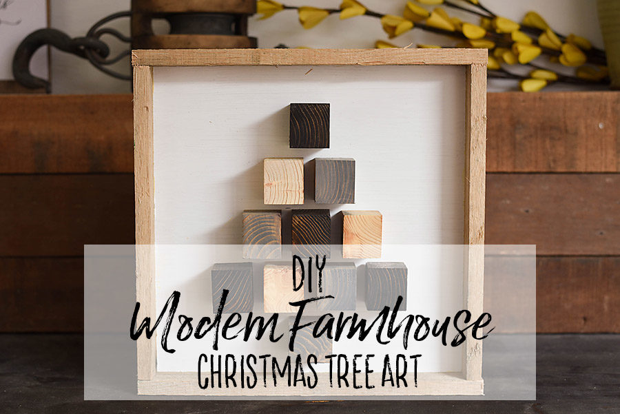 DIY Modern Farmhouse Christmas Decor - Christmas Tree - Our Handcrafted Life