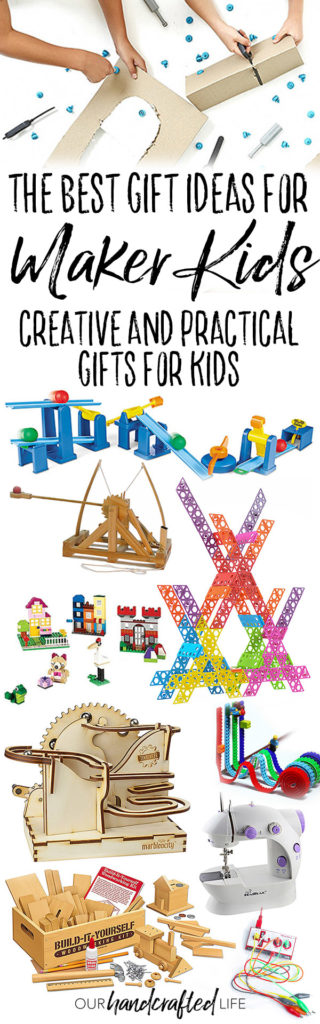 The Best Gift Ideas for Maker Kids - Creative and Practical Gifts - Our Handcrafted Life