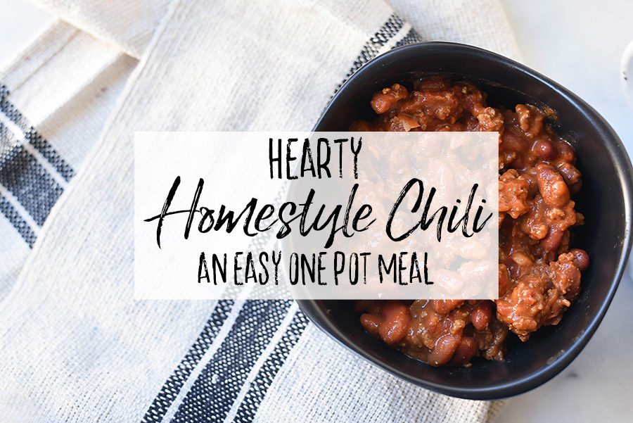 Rustic Hearty Homemade One Pot Chili | Our Handcrafted Life