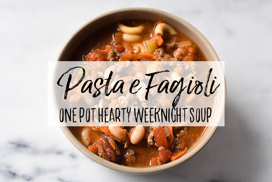Pasta e Fagioli Recipe One Pot Hearty Weeknight Soup | Our Handcrafted Life