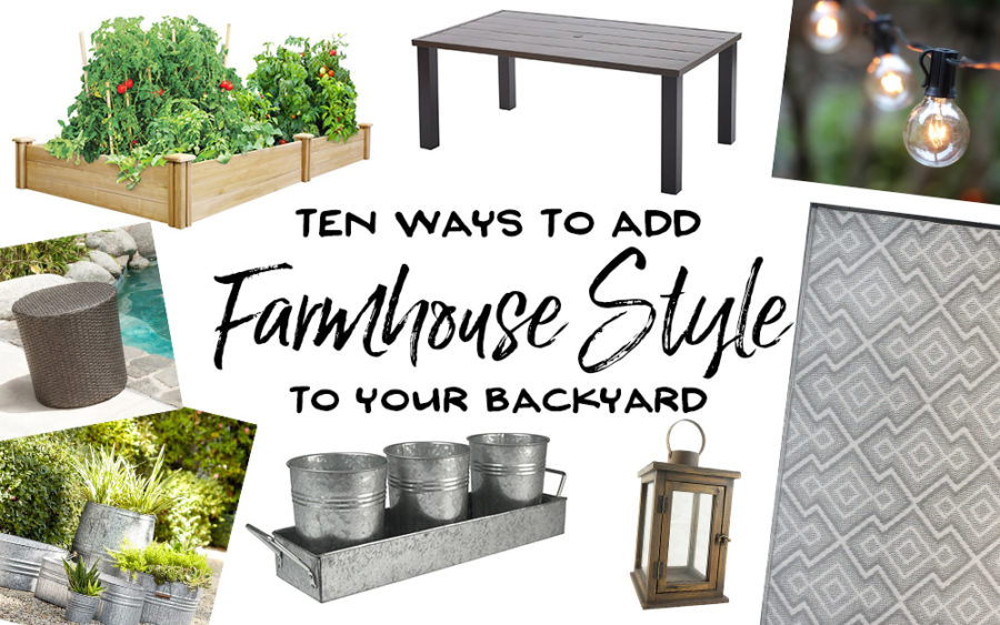 Ten Ways to Add Farmhouse Style to a Backyard - Our Handcrafted Life