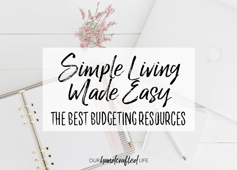 The Best Budget Resources - Our Handcrafted Life