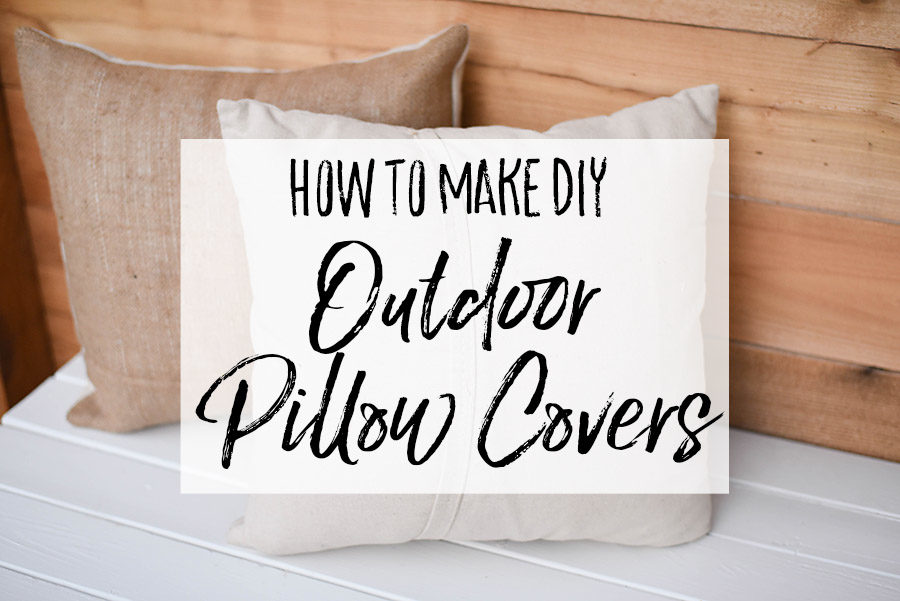 DIY Outdoor Pillow Shams with Drop Cloth and Burlap - Our Handcrafted Life