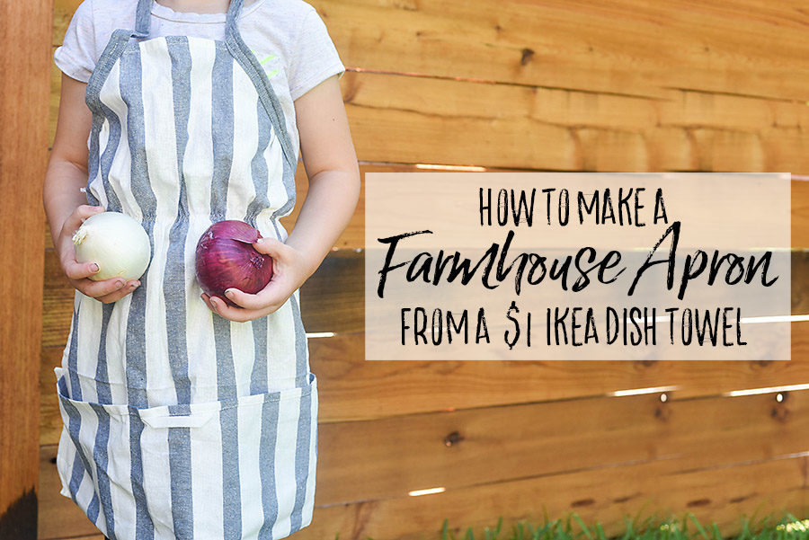 Little Girl's Farmhouse Apron from an Ikea Dish Towel - Our Handcrafted Life