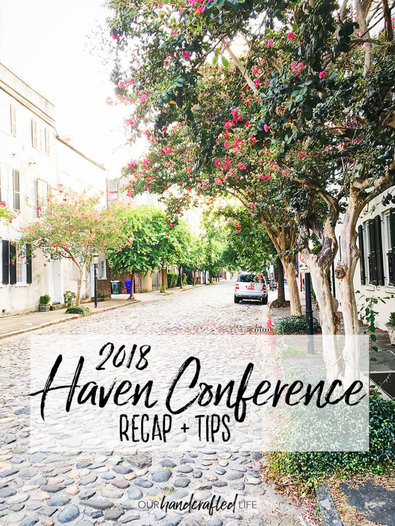 Haven Conference 2018 Recap and Advice - Our Handcrafted Life