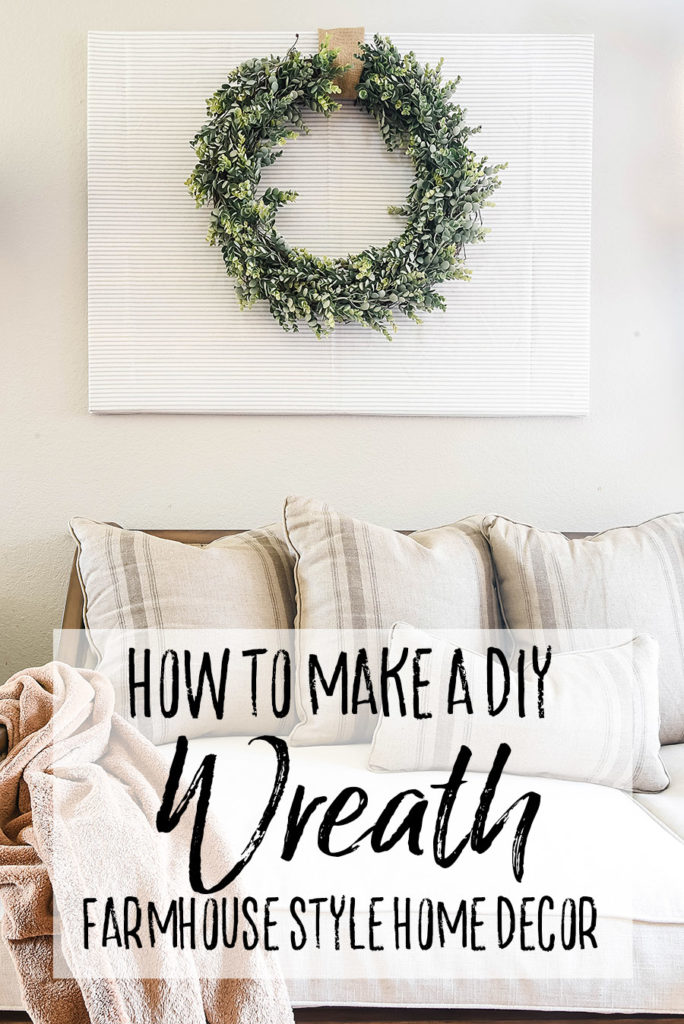 How to make a DIY Farmhouse Style Wreath - Our Handcrafted Life