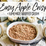 Apple Crisp and Homemade Whipped Cream - Our Handcrafted Life
