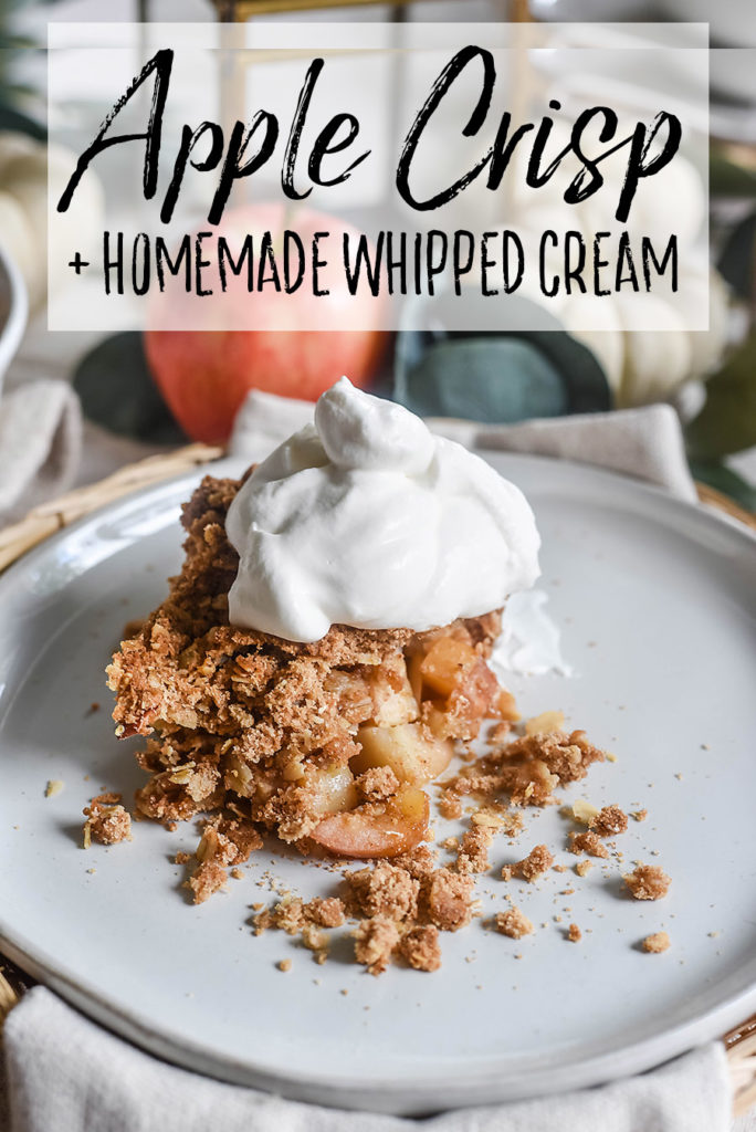 Apple Crisp and Homemade Whipped Cream - Our Handcrafted Life